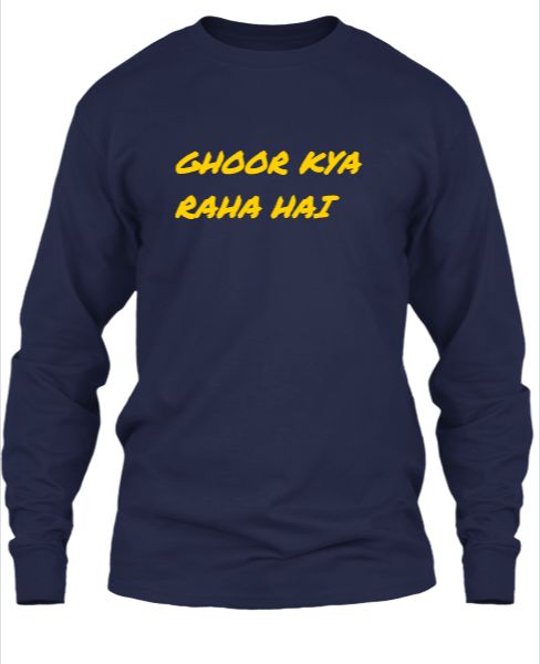  GHOOR KYA RAHA HAI Plain FULL-SLEEVE Tee ( To wear under jackets or shirts ) - Front