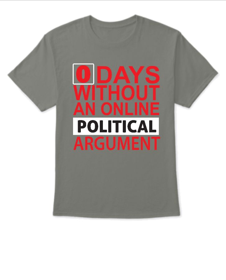0 Days Without an online printed tshirt  - Front