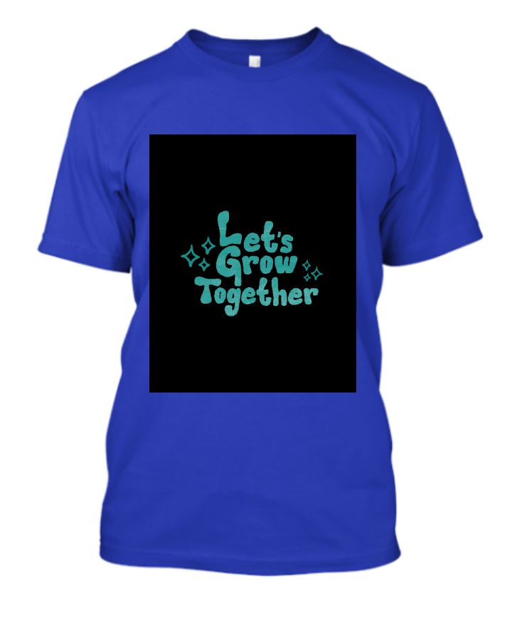 LETS GROW TOGETHER - Front