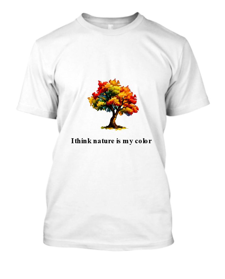 99shopmart Creation Nature Tshirt I think nature is my color - Front