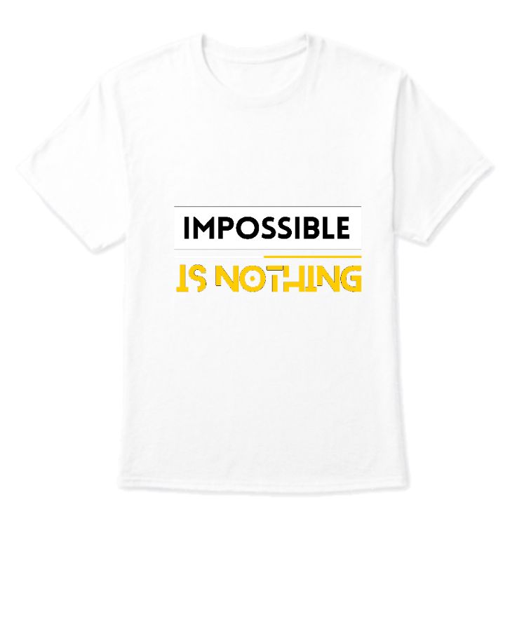 Impossible is nothing made by AK T shirt