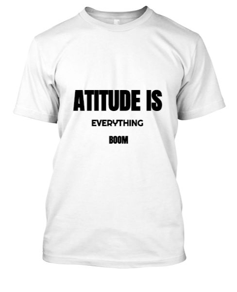 ATITUDE IS EVRYTHING   T-SHIRT - Front