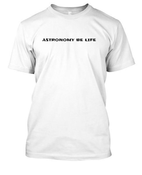 Astronomy Be Life - Front