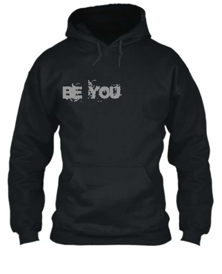BE YOU Hoodie  - Front