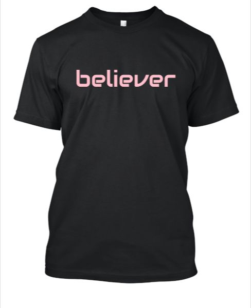 BELIEVER T-SHIRTS - Front