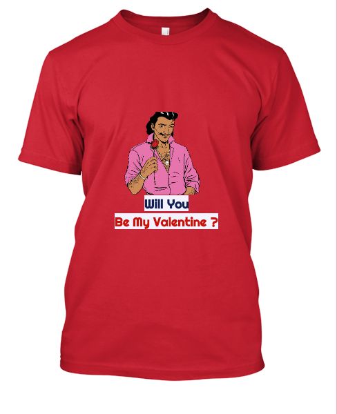 Be My Valentine art Tees  - Front