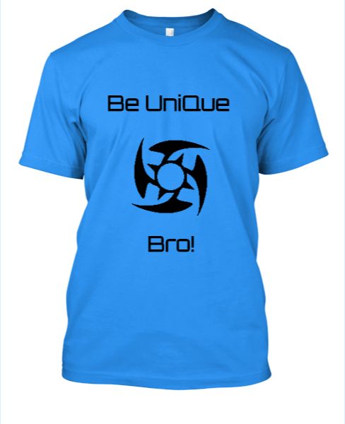 Be UniQue Bro! - Front