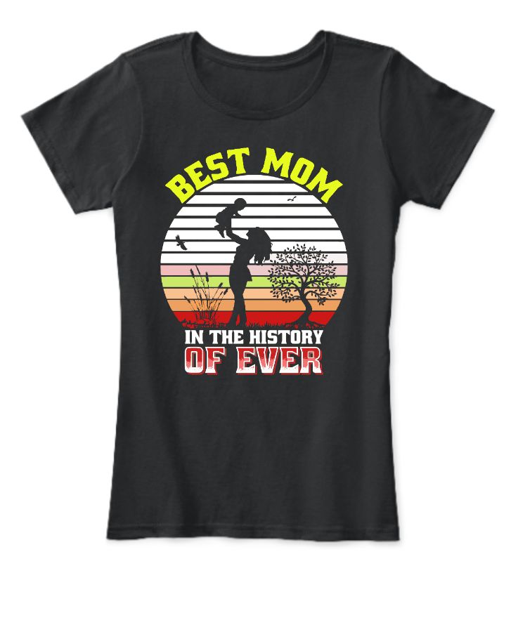 Best Mom Ever I Women’s Tee  - Front