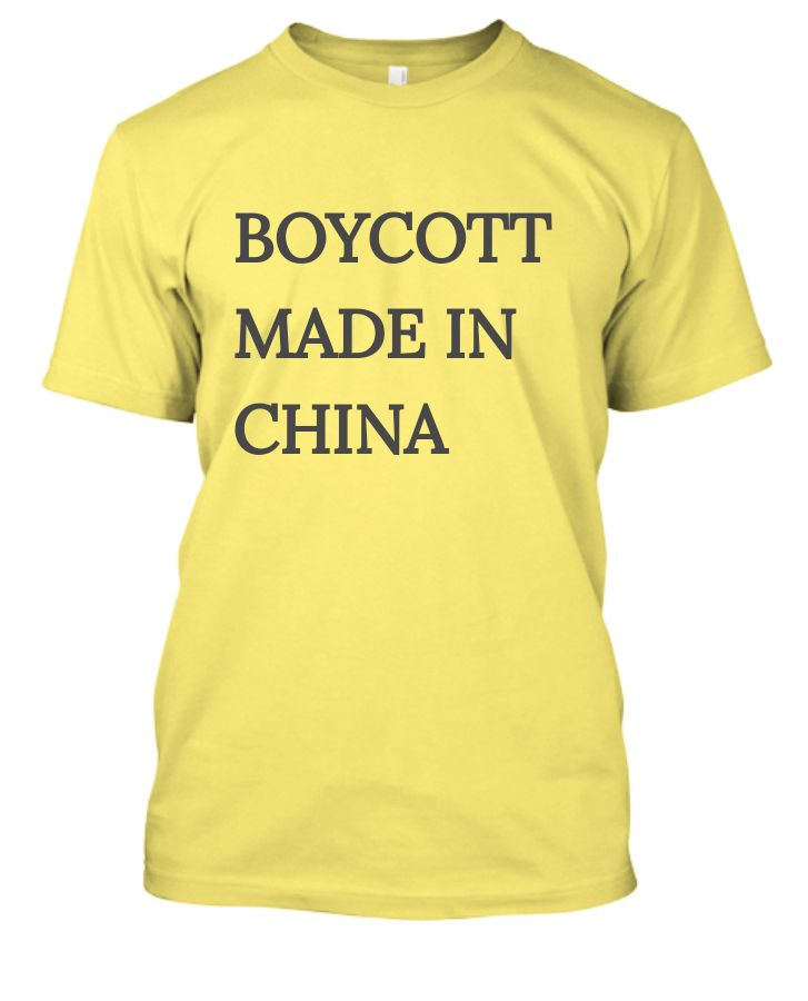 Boycott Made in China T-shirt - Front