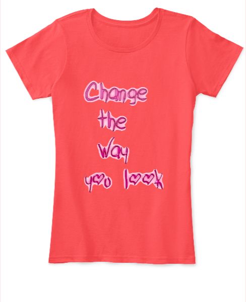 CHANGE THE WAY YOU LOOK - Front