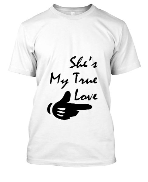 Couple | Male T-Shirt | She is My True Love - Front