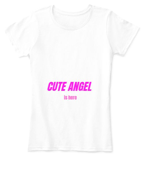 Cute Angel is here  women's tee's - Front