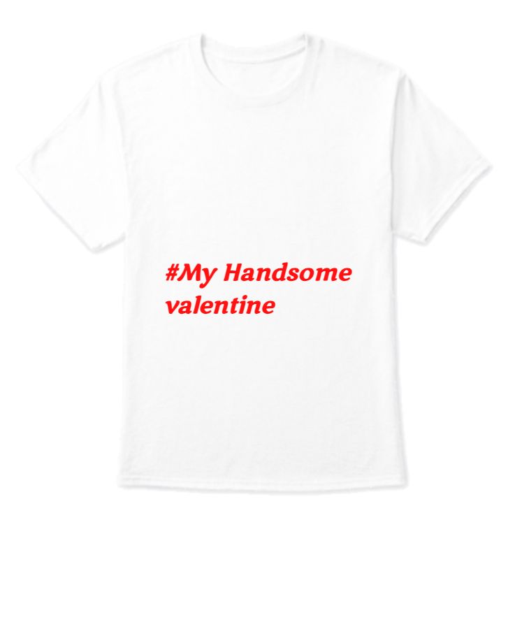 Cute t- shirt only for valentine partner  - Front