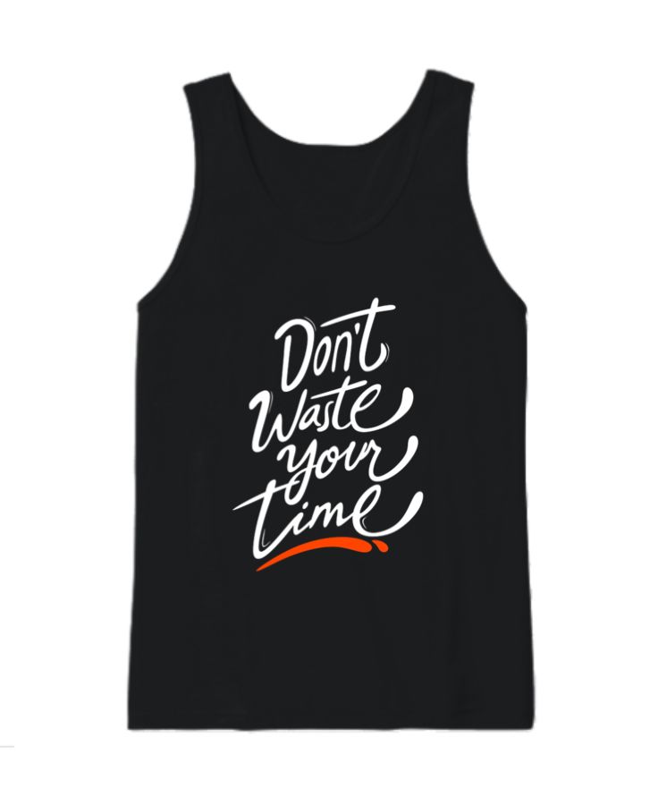 DONT WASTE YOUR TIME  - Front