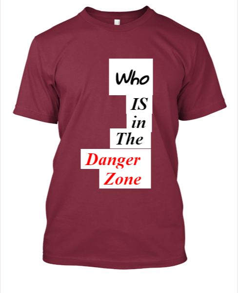 Danger zone t-shirt for sale - Front