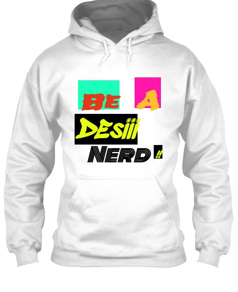 Desi Nerd Hoodie - Front