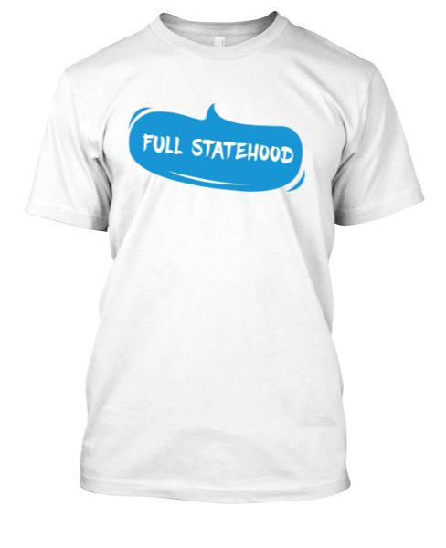 Full Statehood T shirt - Front