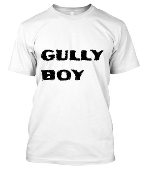 GULLY BOY [APNA TIME AYGA ] T-SHIRTS - Front