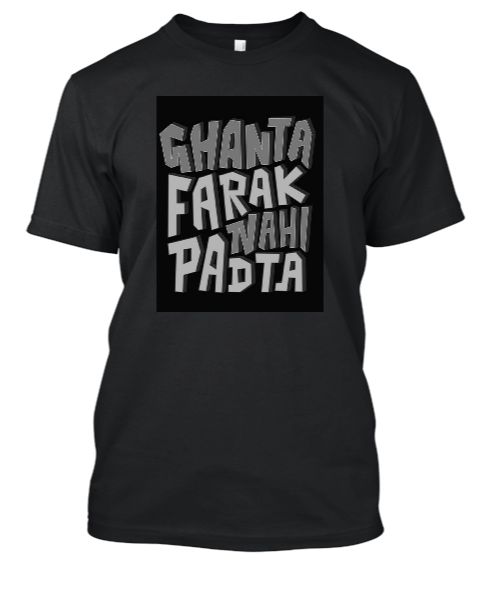 Ghanta Phadak Nahin Padta Half Sleeve T-Shirt - Front