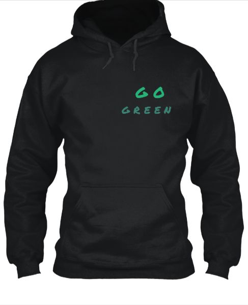 Go Green Hoodie - Front