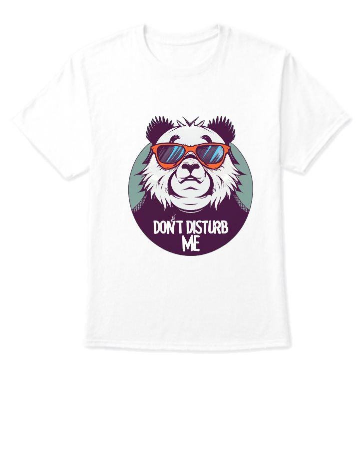 Grumpy Panda: Don't Disturb Me T-Shirt – Unleash Your Inner Panda! - Front