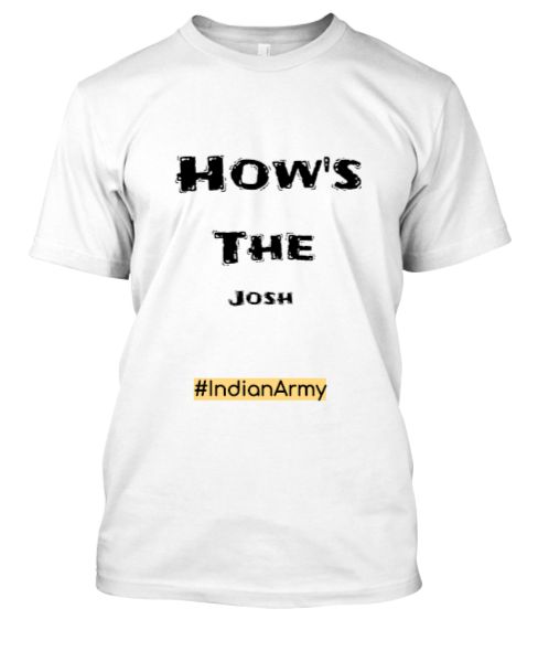 HOWS THE JOSH  TSHIRT INDIAN ARMY - Front