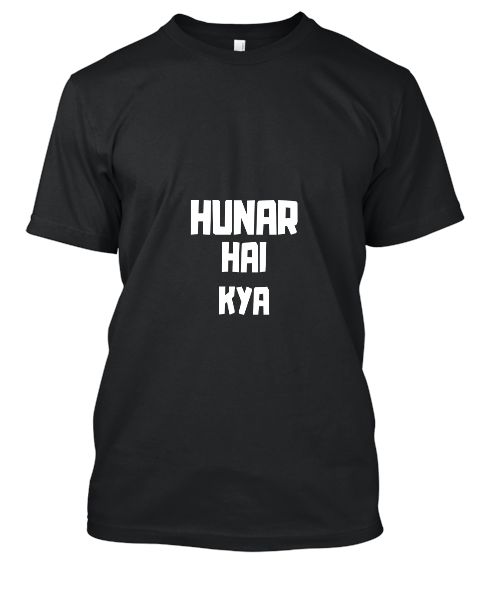 HUNAR HAI KYA HALF SLEEVE TSHIRT - Front