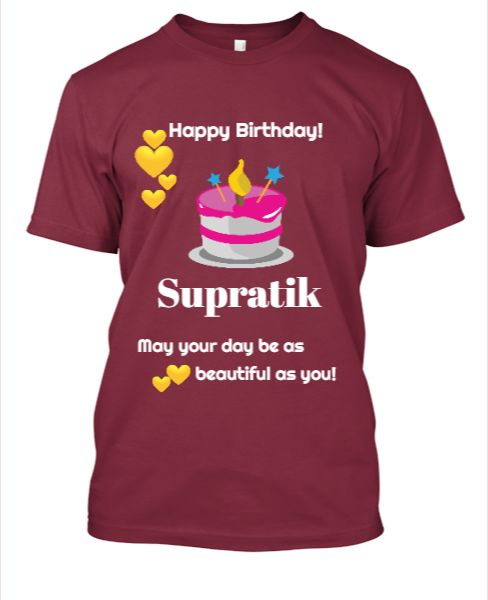 Happy Birthday T-shirts | T-shirts With Name printed on it | Supratik - Front