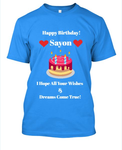 Happy Birthday T-shirts | T-shirts With your Name printed on it | Sayon - Front