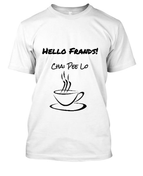 Hello Friends !Chai Pee Lo  - Front