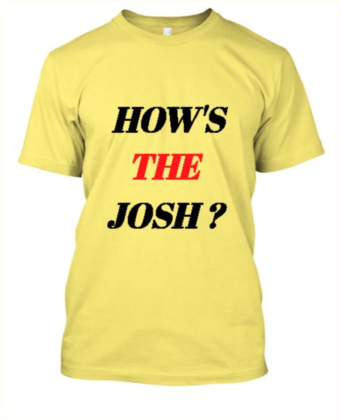 How's The Josh T-Shirts Uri - Front