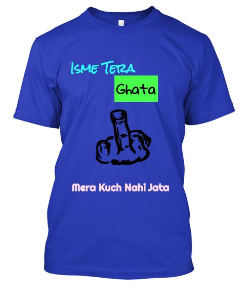 Isme Tera Ghata Printed T-Shirt - Front
