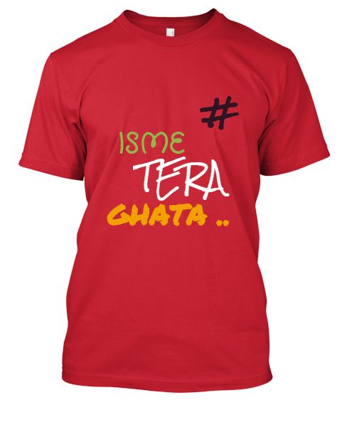 ISME TERA GHATA T-SHIRT - Front
