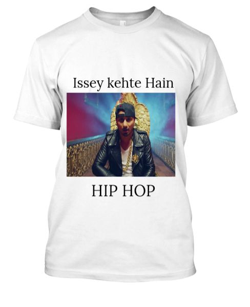 Issey Kehte Hain HIP HOP T- SHIRT - Front