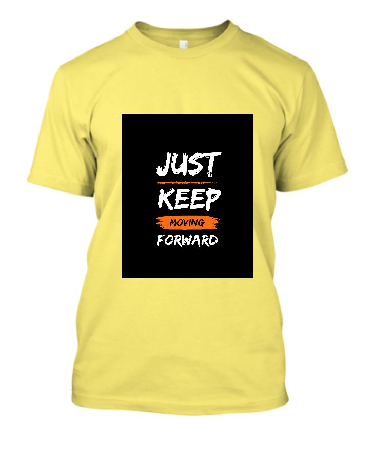 Just keep moving forward - Front