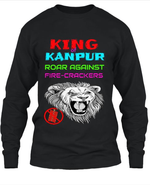 KING OF KANPUR ROAR AGAINST FIRE CRACKERS - Front