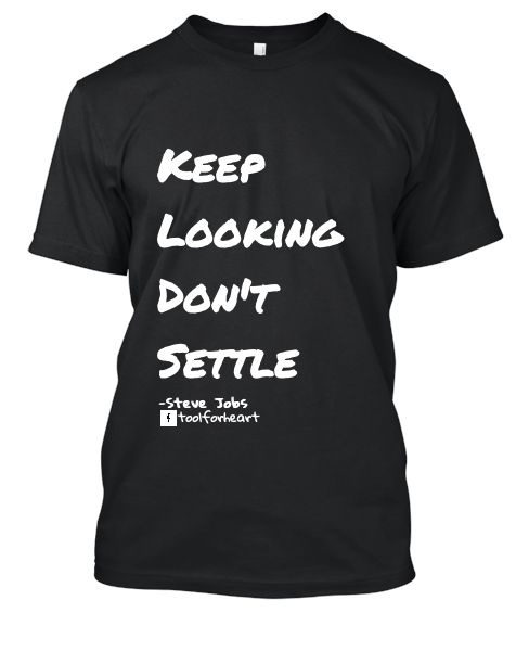 Keep Looking Don't Settle - Front