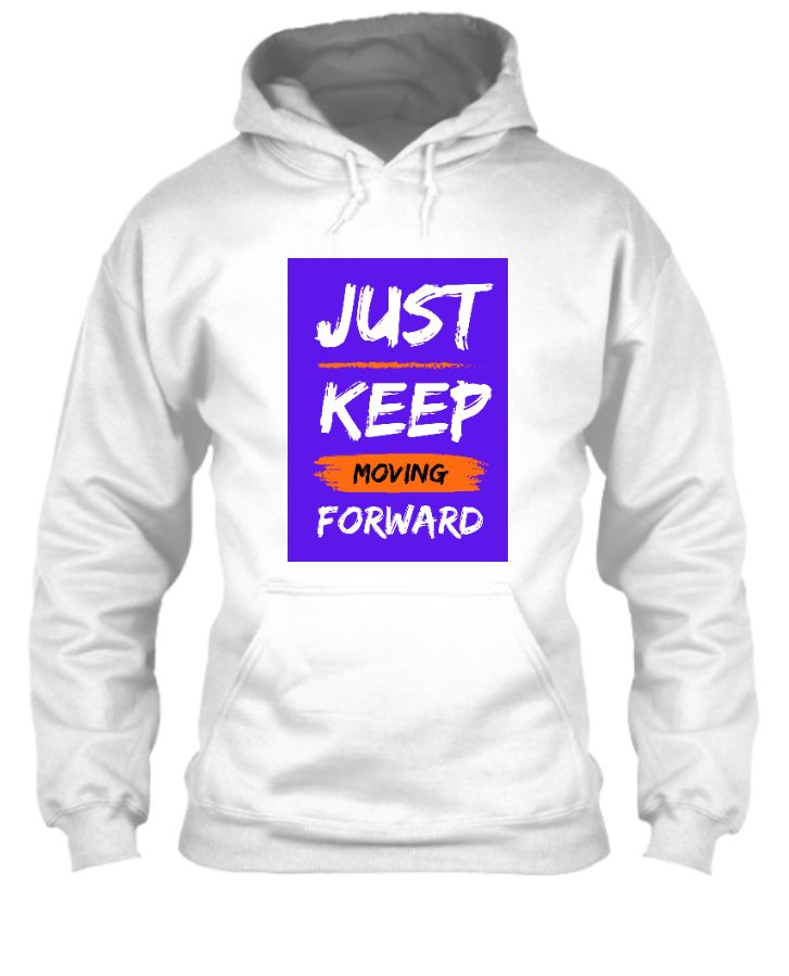 Keep Moving Forward Hoodie  - Front