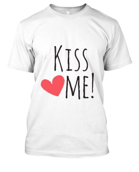 Kiss me t shirt hotsell