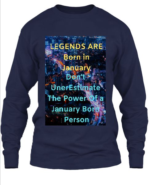 Legend Are Born In January - Front