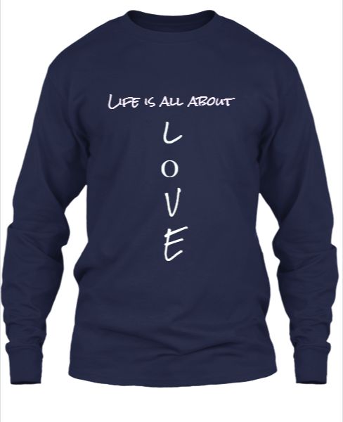 Life is all about LOVE.  - Front