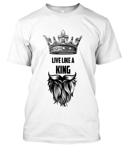 Live like a king t-shirt  - Front