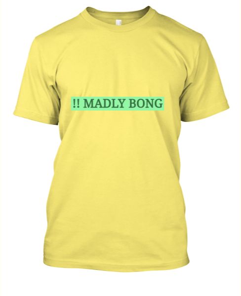 MADLY BONG - Front