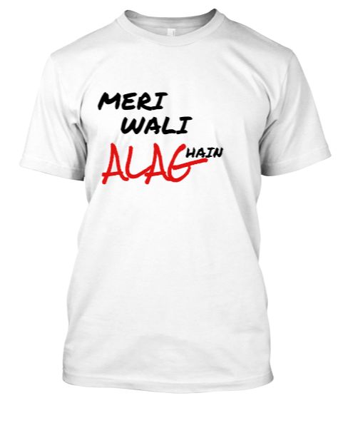 MERI WALI ALAG HAIN T-SHIRT - Front