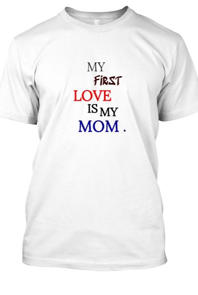 MY FIRST LOVE IS MY MOM - Front