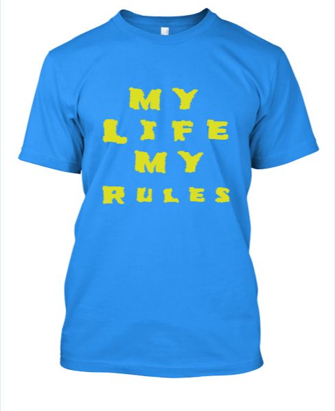 MY LIFE MY RULES MENS T SHIRT - Front