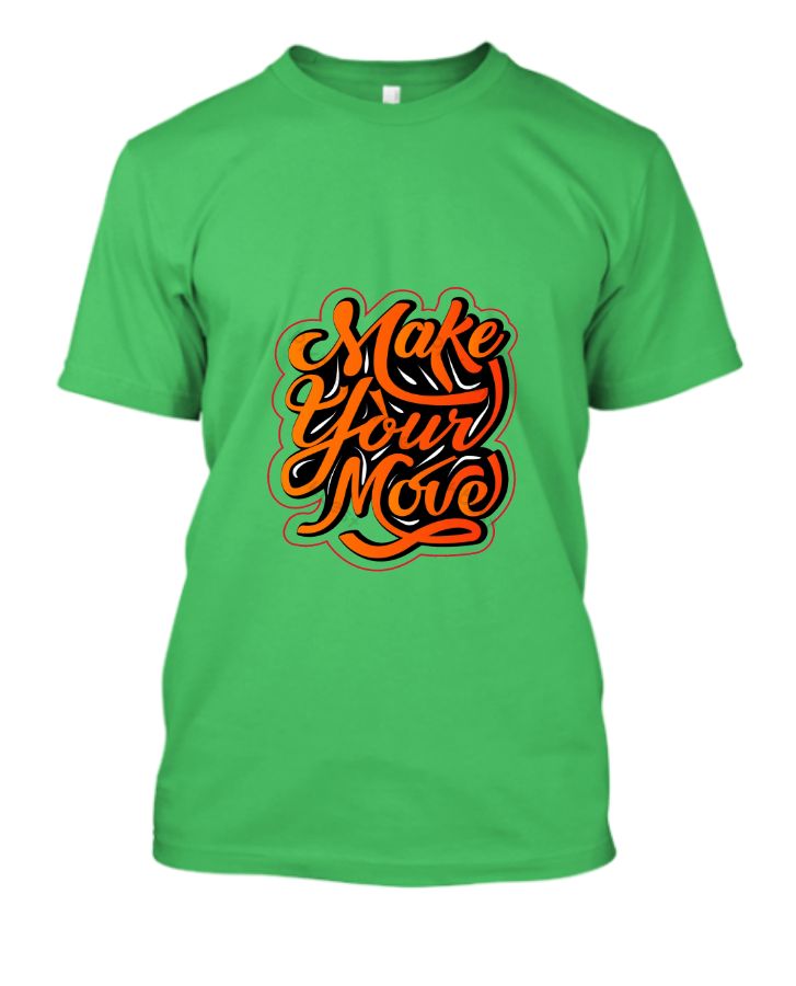 Make Your Move T-shirt  - Front