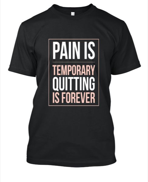 PAIN IS TEMPORARY - TeeShopper