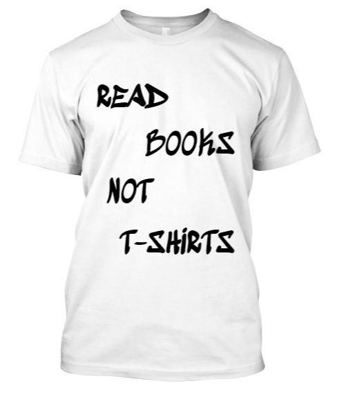 READ BOOKS NOT T-SHIRT - Front