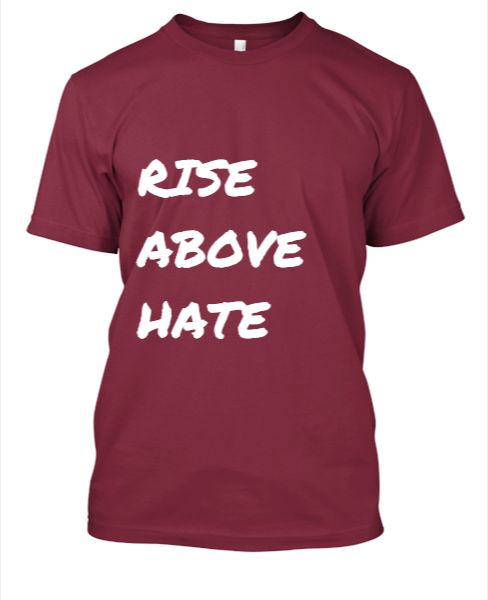 RISE ABOVE HATE T-SHIRT  - Front